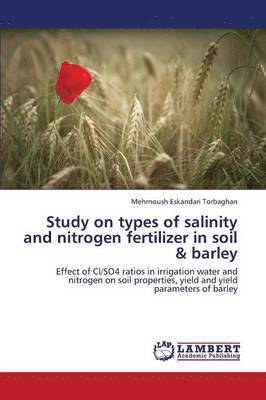 Study on Types of Salinity and Nitrogen Fertilizer in Soil & Barley 1