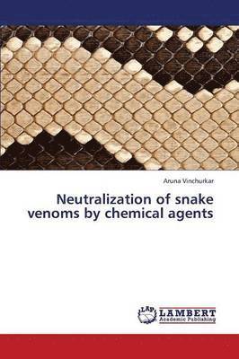 Neutralization of Snake Venoms by Chemical Agents 1