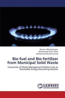 Bio-Fuel and Bio-Fertilizer from Municipal Solid Waste 1