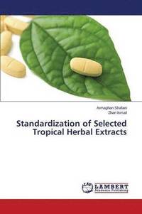 bokomslag Standardization of Selected Tropical Herbal Extracts