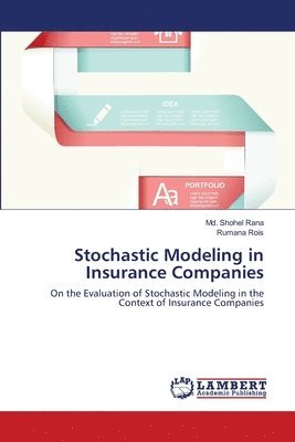 Stochastic Modeling in Insurance Companies 1