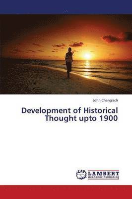 bokomslag Development of Historical Thought Upto 1900