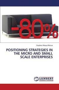 bokomslag Positioning Strategies in the Micro and Small Scale Enterprises
