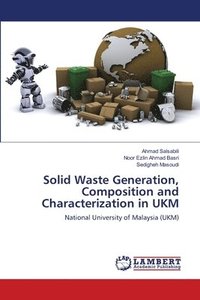 bokomslag Solid Waste Generation, Composition and Characterization in UKM
