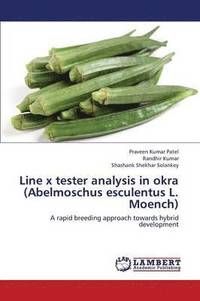 bokomslag Line X Tester Analysis in Okra (Abelmoschus Esculentus L. Moench)