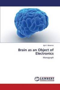 bokomslag Brain as an Object of Electronics
