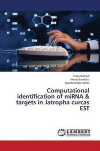bokomslag Computational Identification of Mirna & Targets in Jatropha Curcas Est