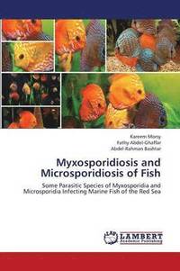 bokomslag Myxosporidiosis and Microsporidiosis of Fish