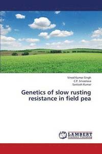 bokomslag Genetics of Slow Rusting Resistance in Field Pea