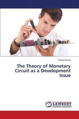 The Theory of Monetary Circuit as a Development Issue 1