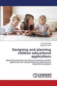 bokomslag Designing and Planning Children Educational Applications