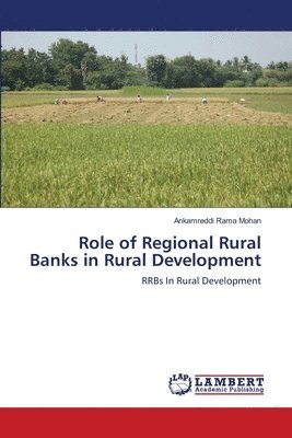 Role of Regional Rural Banks in Rural Development 1