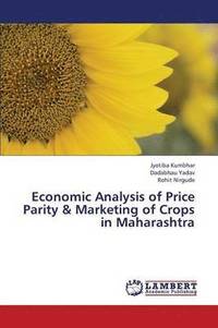 bokomslag Economic Analysis of Price Parity & Marketing of Crops in Maharashtra