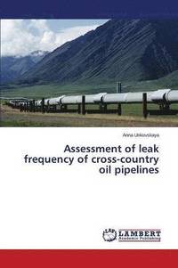 bokomslag Assessment of leak frequency of cross-country oil pipelines