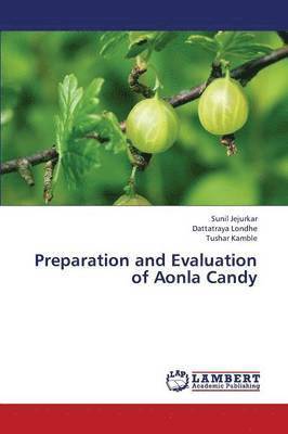 Preparation and Evaluation of Aonla Candy 1