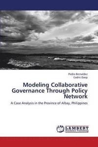 bokomslag Modeling Collaborative Governance Through Policy Network