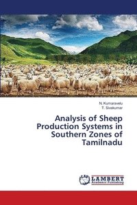 bokomslag Analysis of Sheep Production Systems in Southern Zones of Tamilnadu