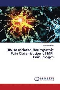 bokomslag HIV-Associated Neuropathic Pain Classification of MRI Brain Images