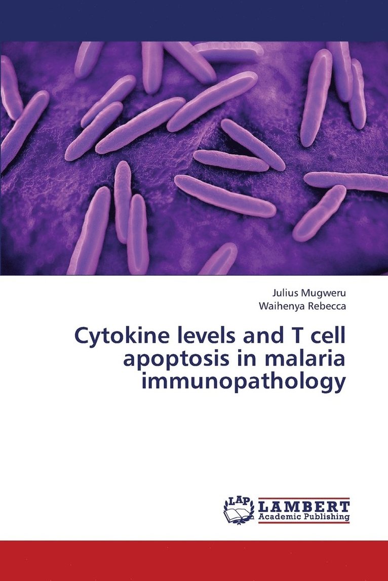 Cytokine Levels and T Cell Apoptosis in Malaria Immunopathology 1