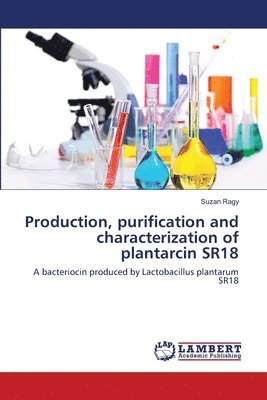 Production, purification and characterization of plantarcin SR18 1