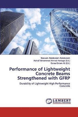 Performance of Lightweight Concrete Beams Strengthened with GFRP 1