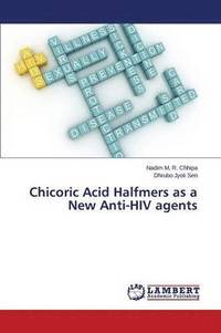 bokomslag Chicoric Acid Halfmers as a New Anti-HIV agents
