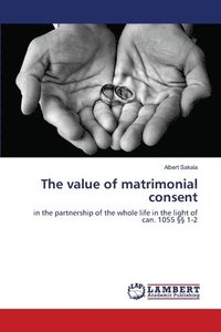 bokomslag The value of matrimonial consent