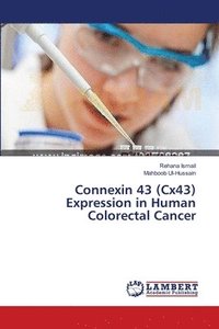 bokomslag Connexin 43 (Cx43) Expression in Human Colorectal Cancer
