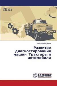 bokomslag Razvitie Diagnostirovaniya Mashin. Traktory I Avtomobili