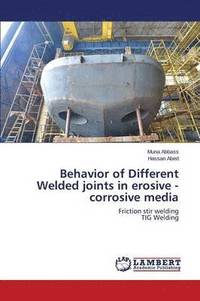 bokomslag Behavior of Different Welded Joints in Erosive - Corrosive Media