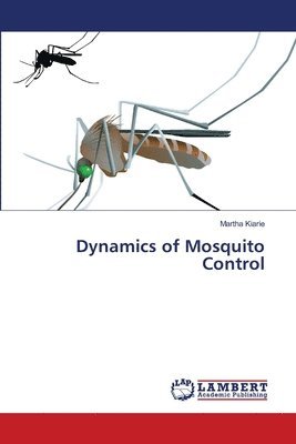 bokomslag Dynamics of Mosquito Control