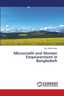 bokomslag Microcredit and Women Empowerment in Bangladesh