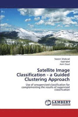 bokomslag Satellite Image Classification - A Guided Clustering Approach