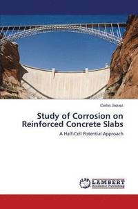 bokomslag Study of Corrosion on Reinforced Concrete Slabs