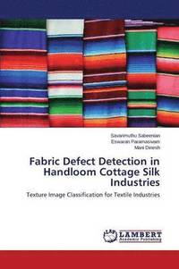 bokomslag Fabric Defect Detection in Handloom Cottage Silk Industries