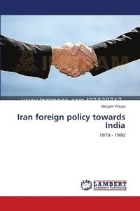 bokomslag Iran foreign policy towards India