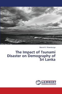 bokomslag The Impact of Tsunami Disaster on Demography of Sri Lanka