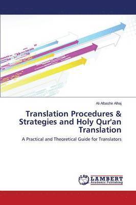 bokomslag Translation Procedures & Strategies and Holy Qur'an Translation