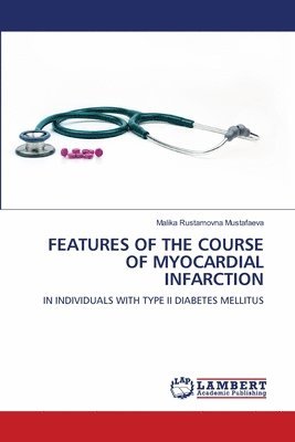 Features of the Course of Myocardial Infarction 1