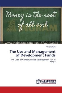 bokomslag The Use and Management of Development Funds