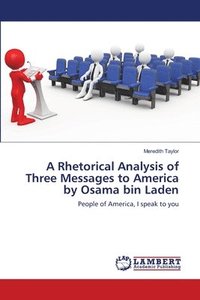 bokomslag A Rhetorical Analysis of Three Messages to America by Osama bin Laden