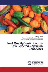 bokomslag Seed Quality Variation in a Few Selected Capsicum Genotypes