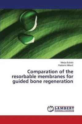 Comparation of the resorbable membranes for guided bone regeneration 1