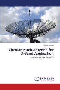 bokomslag Circular Patch Antenna for X-Band Application