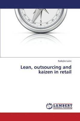 Lean, Outsourcing and Kaizen in Retail 1