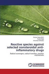 bokomslag Reactive species against selected nonsteroidal anti-inflammatory drugs