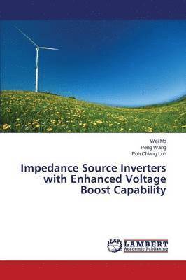 bokomslag Impedance Source Inverters with Enhanced Voltage Boost Capability