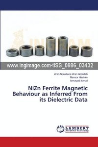 bokomslag NiZn Ferrite Magnetic Behaviour as Inferred From its Dielectric Data