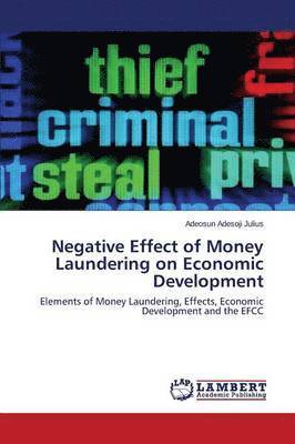 Negative Effect of Money Laundering on Economic Development 1