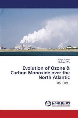 Evolution of Ozone & Carbon Monoxide over the North Atlantic 1